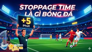 Bản chất và cách tính Stoppage Time trong bóng đá 2026