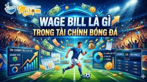 Giải mã chi tiết Wage Bill Là Gì Trong Tài Chính Bóng Đá